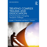 Treating Complex Trauma and Dissociation: A Practical Guide to Navigating Therapeutic Challenges