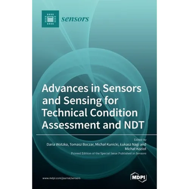 Advances in Sensors and Sensing for Technical Condition Assessment and NDT