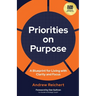 Priorities on Purpose: A Blueprint for Living with Clarity and Focus