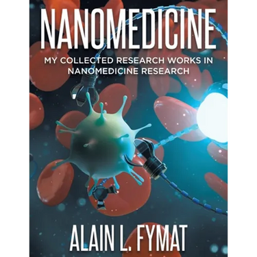 Nanomedicine: My Collected Research Works in Nanomedicine Research