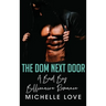 The Dom Next Door: A Bad Boy Billionaire Romance