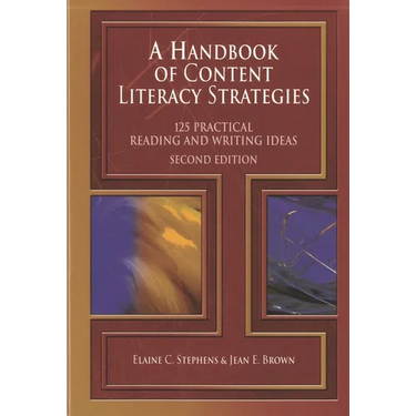 A Handbook of Content Literacy Strategies: 125 Practical Reading and Writing Ideas