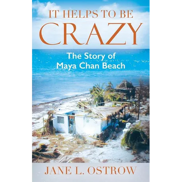 It Helps to be Crazy: The Story of Maya Chan Beach
