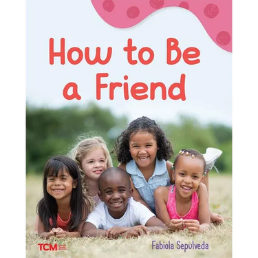 How to Be a Friend: A Wordless Nonfiction Book