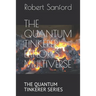 The Quantum Tinkerer Explores Multiverse: The Quantum Tinkerer Series
