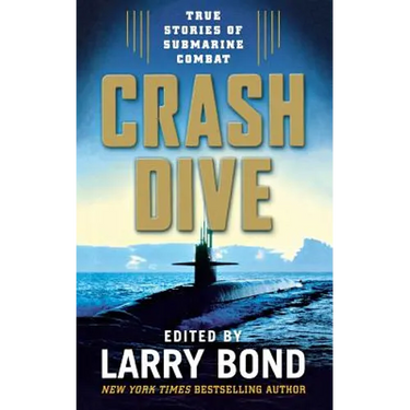 Crash Dive: True Stories of Submarine Combat