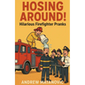 Hosing Around!