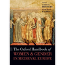 The Oxford Handbook of Women and Gender in Medieval Europe