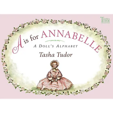 A is for Annabelle: A Doll's Alphabet
