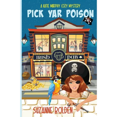 Pick Yar Poison, A Katie Murphy Cozy Mystery