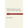 Bureaucracy and the Labor Process: The Transformation of U. S. Industry, 1860-1920