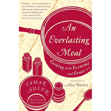An Everlasting Meal: Cooking with Economy and Grace