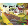 Use Your Words Wisely