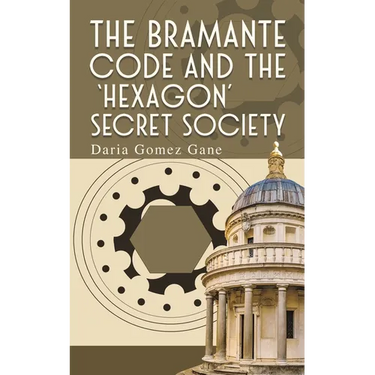The Bramante Code and the 'Hexagon' Secret Society