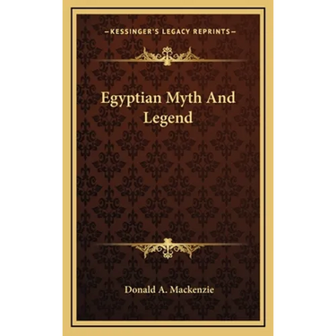 Egyptian Myth And Legend