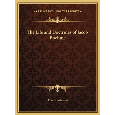The Life and Doctrines of Jacob Boehme