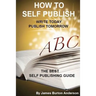 How To Self Publish: Write Today Publish Tomorrow