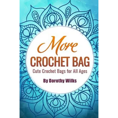 More Crochet Bags: Cute Crochet Bags for All Ages