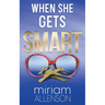 When She Gets Smart