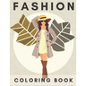 Fashion Coloring Book.: Fashion Coloring Book For Girls. Beautiful Designs and Fresh Styles.