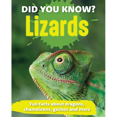Did You Know? Lizards: Fun Facts and Figures about Dragons, Chameleons, Geckos and More