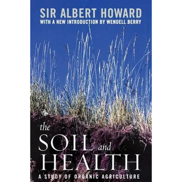 The Soil and Health: A Study of Organic Agriculture