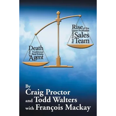 Death of the Traditional Real Estate Agent: Rise of the Super-Profitable Real Estate Sales Team