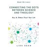 Connecting the Dots between Science and Theology: How to Demon Proof Your Life