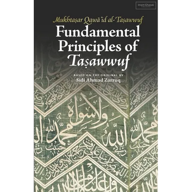 Fundamental Principles of Tasawwuf: Mukhtasar Qawa'id al-Tasawwuf