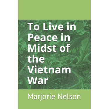 To Live in Peace in Midst of the Vietnam War