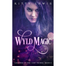 Wyld Magic