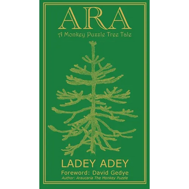 Ara: A Monkey Puzzle Tree Tale