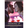 Hooking Up: The Psychology of Sex and Dating