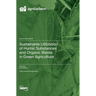 Sustainable Utilization of Humic Substances and Organic Waste in Green Agriculture