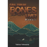 Can these bones live? Memoir