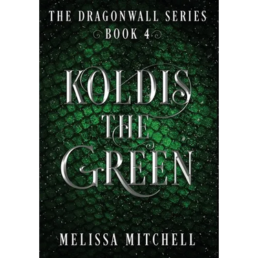 Koldis the Green: A Slow Burn Fantasy Series