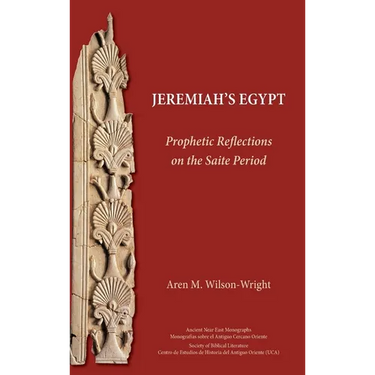 Jeremiah's Egypt: Prophetic Reflections on the Saite Period