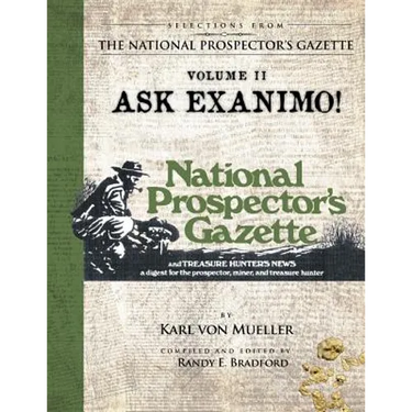 Selections From The National Prospector's Gazette Volume 2: Ask Exanimo!
