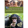 The Chimp Who Loved Me