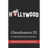 Ghostbusters III: A Failed Ghostbusters Treatment
