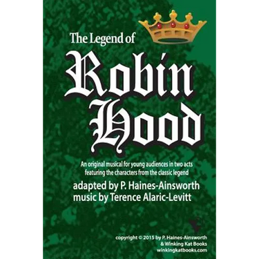 Robin Hood: a musical in two acts for young audiences