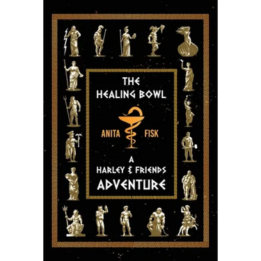 The Healing Bowl: A Harley & Friends Adventure