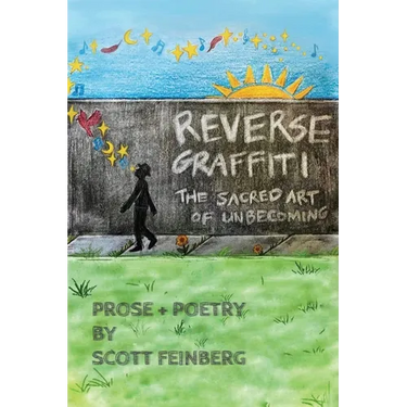 Reverse Graffiti: The Sacred Art of Unbecoming
