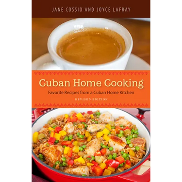 Cuban Home Cooking: Favorite Recipes from a Cuban Home Kitchen