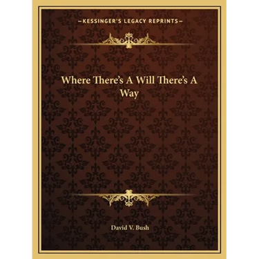 Where There's A Will There's A Way