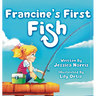 Francine's First Fish