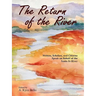 The Return of the River