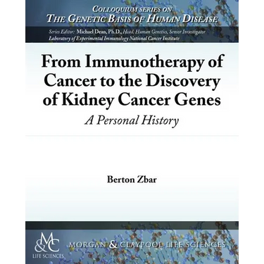 From Immunotherapy of Cancer to the Discovery of Kidney Cancer Genes: A Personal History