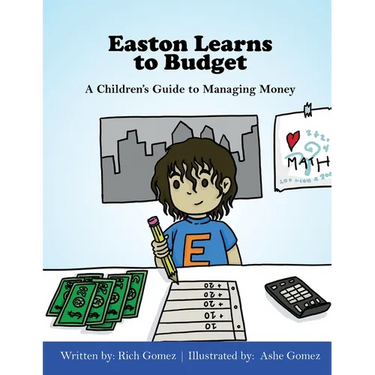 Easton Learns to Budget: A Children's Guide to Managing Money