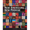 New Americans, New Promise: A Guide to the Refugee Journey in America